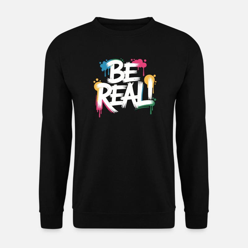 Imprimé graffiti Be Real - Sweat-shirt Unisexe - noir