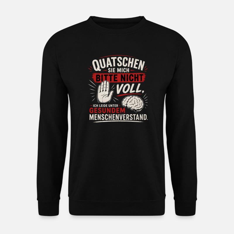 Quatschen Sie mich bitte nicht voll - Unisex Pullover - Schwarz
