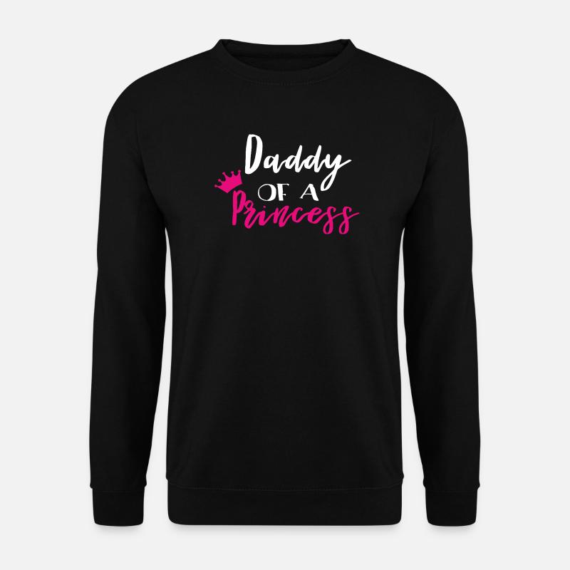 Daddy of a Princess - Unisex Sweatshirt - black