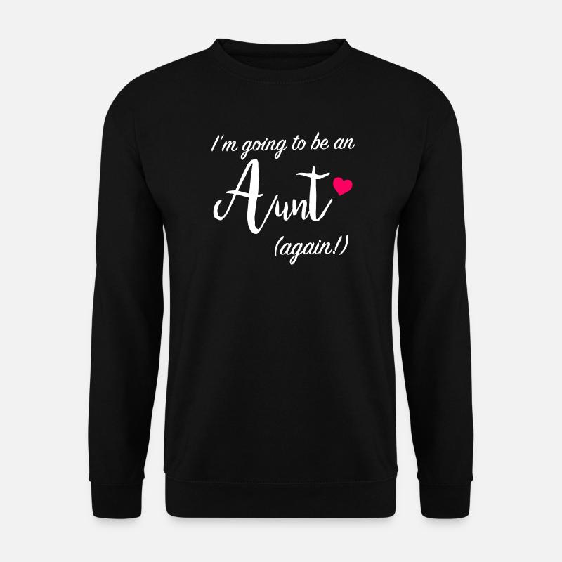 Aunt Again Ankündigungsabschlag - Unisex Pullover - Schwarz