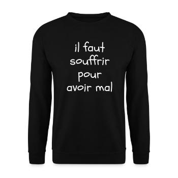 Il faut souffrir pour avoir mal - Sweat-shirt Unisexe - noir - Devant - Alina (178cm) & Michal (187cm)