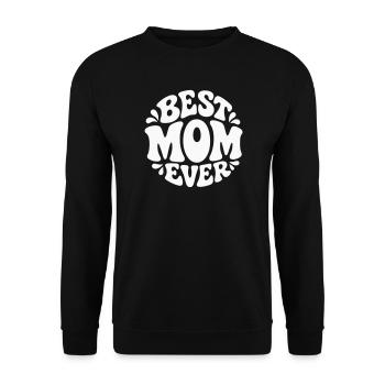 Best Mom Ever - Best Mom, Playful Design - Unisex Sweatshirt - black - Front - Alina (178cm) & Michal (187cm)