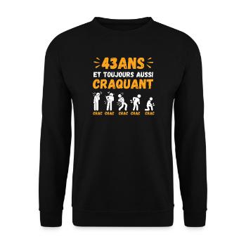 43 Ans Toujours Aussi Craquant Humour Crac - Sweat-shirt Unisexe - noir - Devant - Alina (178cm) & Michal (187cm)