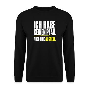 Kein Plan aber eine Ausrede - Unisex Pullover - Schwarz - Vorne - Alina (178cm) & Michal (187cm)