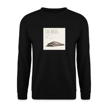 Too Much Funny Raccoon - Unisex Pullover - Schwarz - Vorne - Alina (178cm) & Michal (187cm)