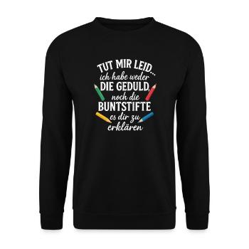Ich habe weder die Zeit noch die Buntstifte - Unisex Pullover - Schwarz - Vorne - Alina (178cm) & Michal (187cm)