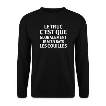 Le Truc C Est Que Globalement Je M En Bats Les ... - Sweat-shirt Unisexe - noir - Devant - Alina (178cm) & Michal (187cm)