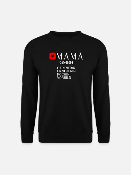 Mama GmbH Spruch Geschenkidee - Unisex Pullover - Schwarz