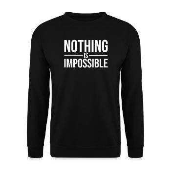 Nothing Is Impossible Bold Typography - Unisex Sweatshirt - black - Front - Alina (178cm) & Michal (187cm)