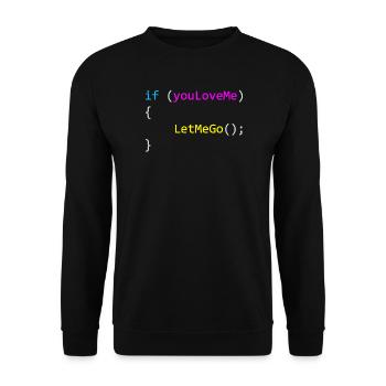 if (youLoveMe) { LetMeGo(); } C# Code - Unisex Pullover - Schwarz - Vorne - Alina (178cm) & Michal (187cm)