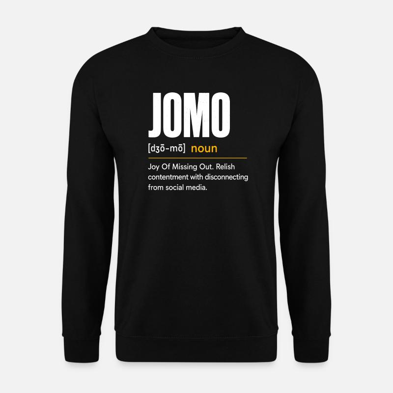JOMO: Freude am Nichtstun - Unisex Pullover - Schwarz