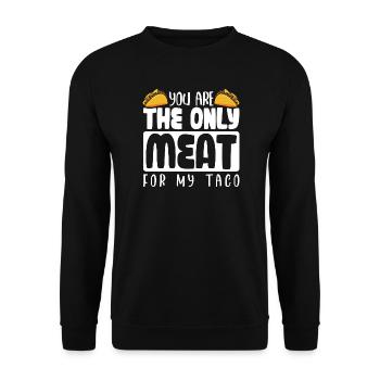 TU ES LA SEULE VIANDE POUR MON TACO - Sweat-shirt Unisexe - noir - Devant - Alina (178cm) & Michal (187cm)