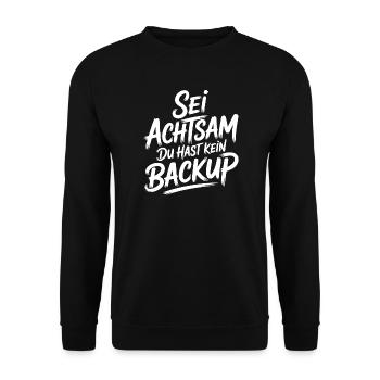 Sei achtsam, kein Backup - Unisex Pullover - Schwarz - Vorne - Alina (178cm) & Michal (187cm)