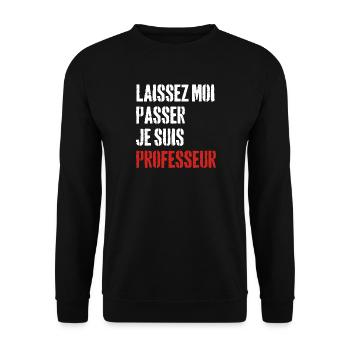 Laissez-Moi passer, je suis professeur - Sweat-shirt Unisexe - noir - Devant - Alina (178cm) & Michal (187cm)