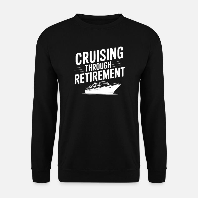 Cruising Through Retirement - Unisex Sweatshirt - black