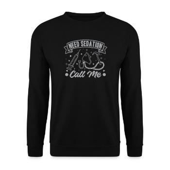 Anesthesiologist Need Sedation Anesthesia - Unisex Sweatshirt - black - Front - Alina (178cm) & Michal (187cm)