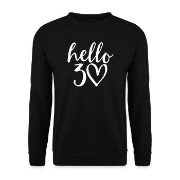 Hello 30 Birthday Script Heart - Unisex Sweatshirt - black - Front - Alina (178cm) & Michal (187cm)