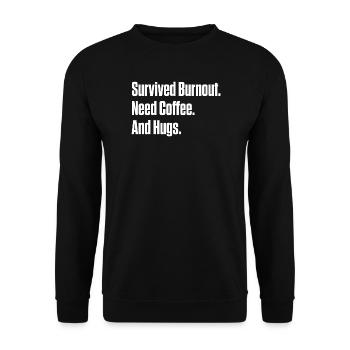 Burnout überlebt, brauche Kaffee und Umarmungen ND-Geschenk - Unisex Pullover - Schwarz - Vorne - Alina (178cm) & Michal (187cm)