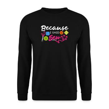 Weil ich Nähen gesagt habe - Unisex Pullover - Schwarz - Vorne - Alina (178cm) & Michal (187cm)