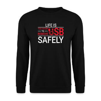 LIFE IS TOO SHORT TO REMOVE USB SAFELY Techie - Unisex Pullover - Schwarz - Vorne - Alina (178cm) & Michal (187cm)