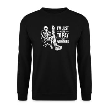 Je suis juste là pour payer tout ce qui touche à l’argent - Sweat-shirt Unisexe - noir - Devant - Alina (178cm) & Michal (187cm)