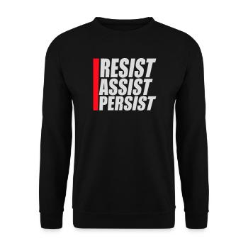 Resist Assist Persist Aktivismus Motivation Logo - Unisex Pullover - Schwarz - Vorne - Alina (178cm) & Michal (187cm)