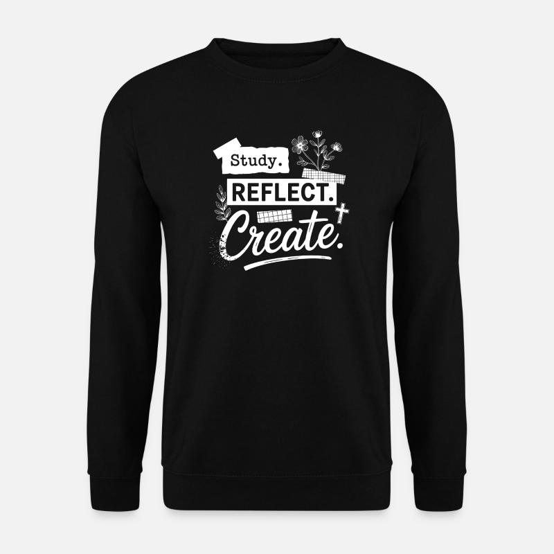 Lerne. Reflektiere. Erschaffe. - Unisex Pullover - Schwarz