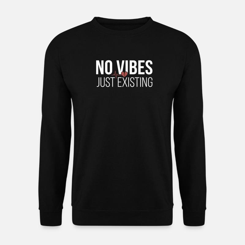 No Vibes - Unisex Pullover - Schwarz