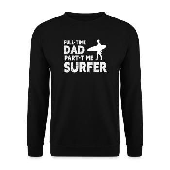 Vollzeit-Vater Teilzeit-Surfer - Unisex Pullover - Schwarz - Vorne - Alina (178cm) & Michal (187cm)