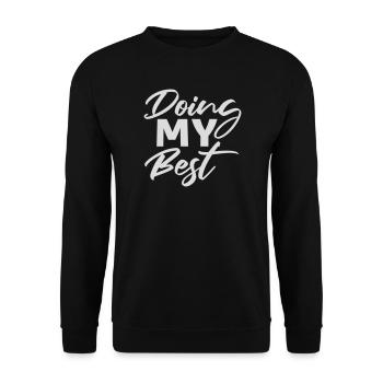 Doing My Best Lustig Ehrlich Motivational Spruch - Unisex Pullover - Schwarz - Vorne - Alina (178cm) & Michal (187cm)