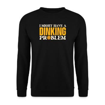 Dinking Problem Pickleball Player - Unisex Sweatshirt - black - Front - Alina (178cm) & Michal (187cm)
