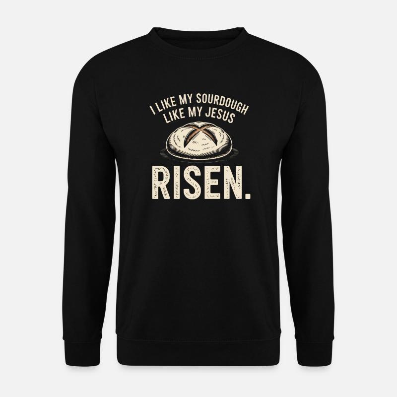 Aufgegangenes Sauerteig-Glaubens-Tee - Unisex Pullover - Schwarz