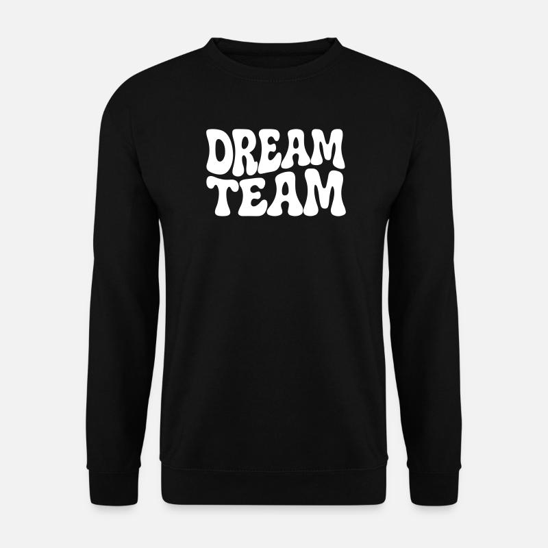 Dream Team - Unisex Sweatshirt - black