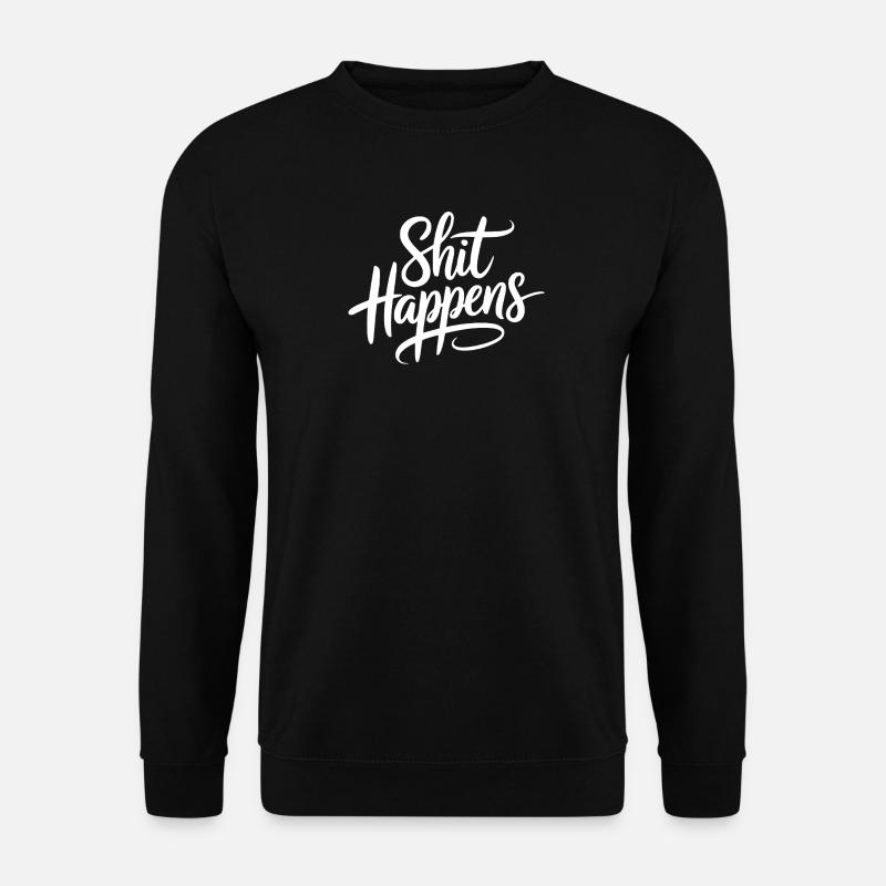 Déclaration « la merde arrive » - Sweat-shirt Unisexe - noir