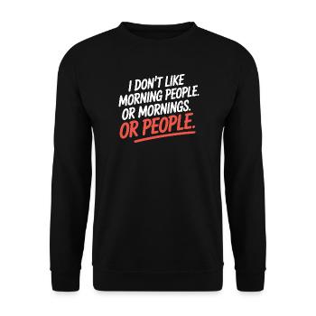 Morning Grouches Don't Like Morning People Tired Office - Unisex Sweatshirt - black - Front - Alina (178cm) & Michal (187cm)