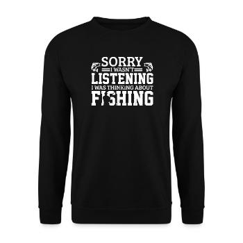 Sorry I Wasn't Listening Fishing - Unisex Sweatshirt - black - Front - Alina (178cm) & Michal (187cm)