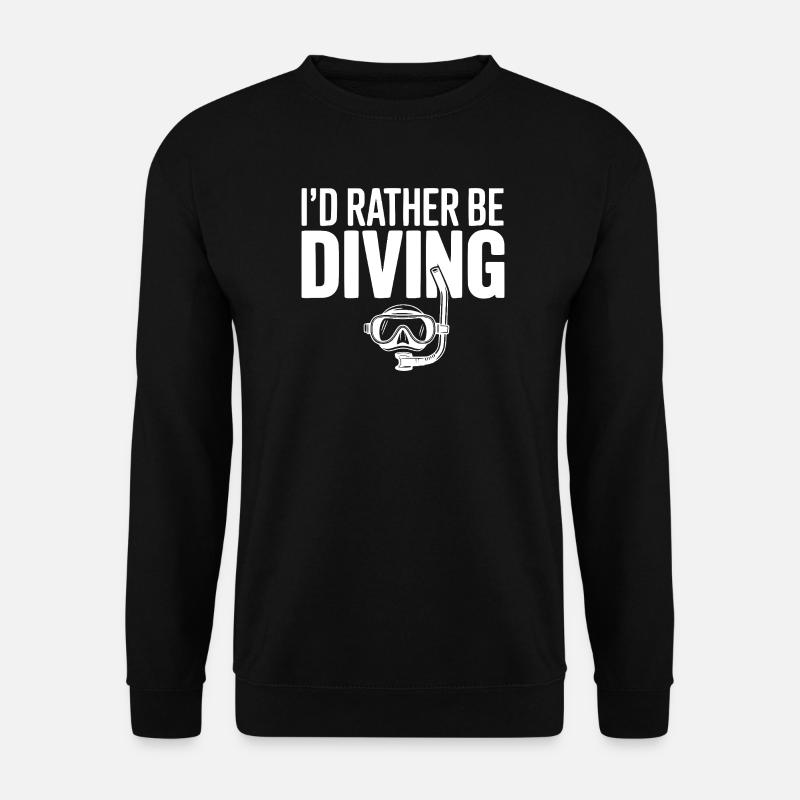 I'd Rather Be Diving - Unisex Sweatshirt - black