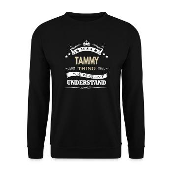 Its A Tammy Thing You Wouldnt Understand Funny - Unisex Sweatshirt - black - Front - Alina (178cm) & Michal (187cm)