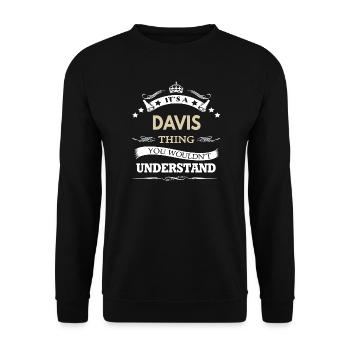 Es ist eine Davis-Sache, die du nicht verstehen würdest. Lustig. - Unisex Pullover - Schwarz - Vorne - Alina (178cm) & Michal (187cm)