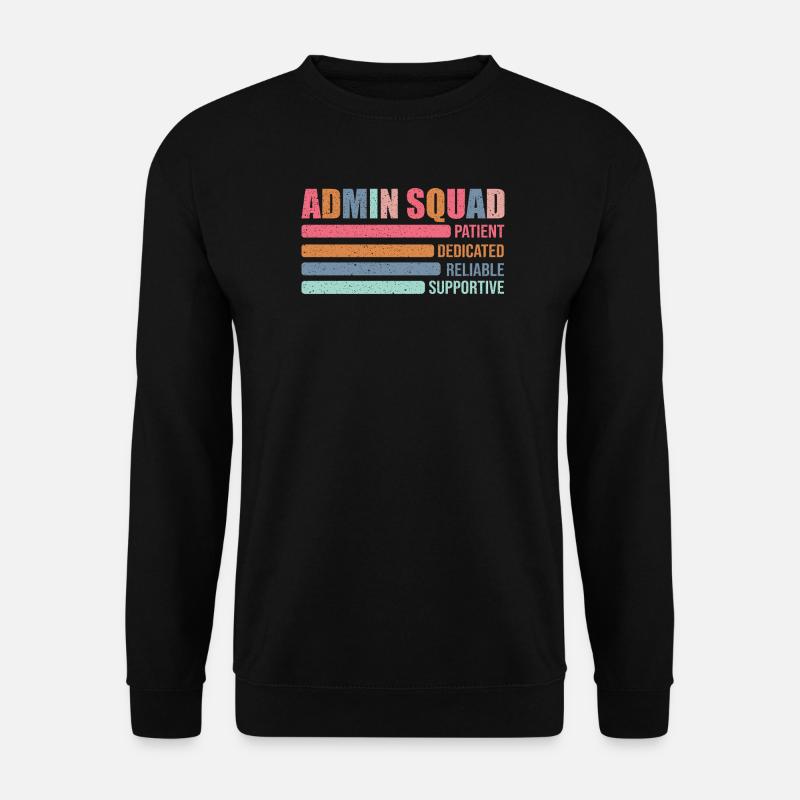 Admin Squad: Geduldig Unterstützend - Unisex Pullover - Schwarz