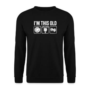 I'm This Old Funny Mechanic Car Gag Meme - Unisex Sweatshirt - black - Front - Alina (178cm) & Michal (187cm)