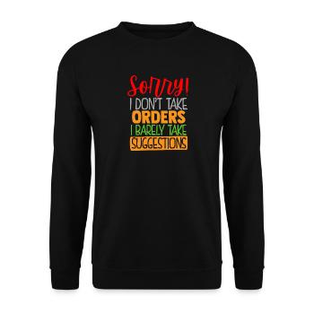 I Don't Take Orders Funny Print - Unisex Sweatshirt - black - Front - Alina (178cm) & Michal (187cm)