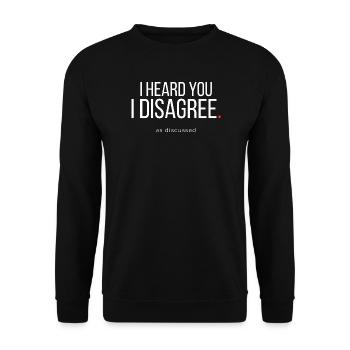 I Heard You Corporate Sarcasm Quote - Unisex Sweatshirt - black - Front - Alina (178cm) & Michal (187cm)