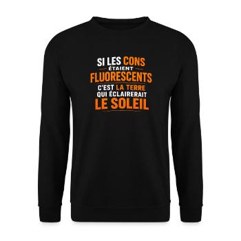 Si les cons étaient fluorescents, c'est la terre - Sweat-shirt Unisexe - noir - Devant - Alina (178cm) & Michal (187cm)
