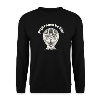 Psytrance ist wie - Psy Trance Humor Rave-Musik - Unisex Pullover - Schwarz - Vorne - Alina (178cm) & Michal (187cm)