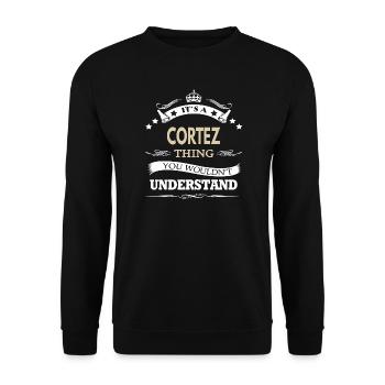 C’est une chose de Cortez que tu ne comprendrais pas drôle. - Sweat-shirt Unisexe - noir - Devant - Alina (178cm) & Michal (187cm)