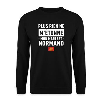 Plus Rien Ne M Etonne Mon Mari Est Normand T-Sh... - Sweat-shirt Unisexe - noir - Devant - Alina (178cm) & Michal (187cm)