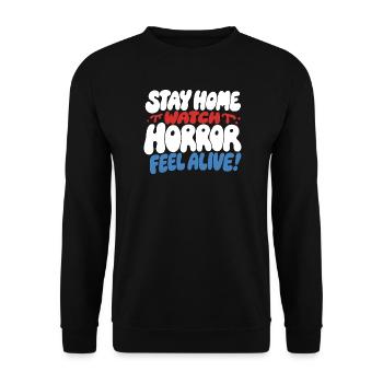 Stay Home Watch Horror Funny Quote - Unisex Sweatshirt - black - Front - Alina (178cm) & Michal (187cm)