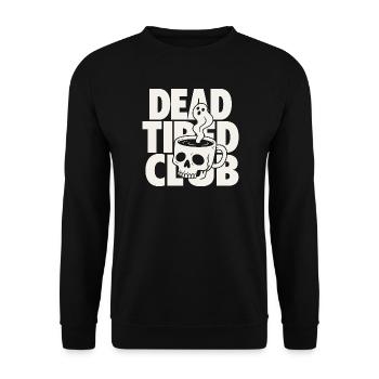 Dead Tired Horror Club Coffee Quote - Unisex Pullover - Schwarz - Vorne - Alina (178cm) & Michal (187cm)