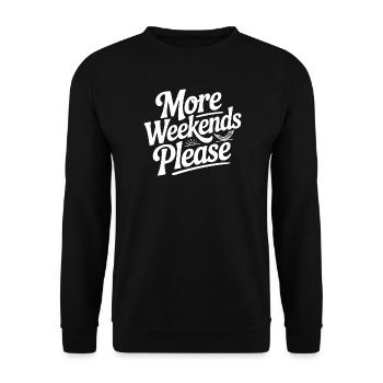 More Weekends Please - Unisex Sweatshirt - black - Front - Alina (178cm) & Michal (187cm)